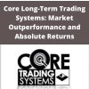 Vantharp – Core Long-Term Trading Systems: Market Outperformance and Absolute Returns