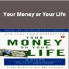 Vicki Robin – Your Money or Your Life
