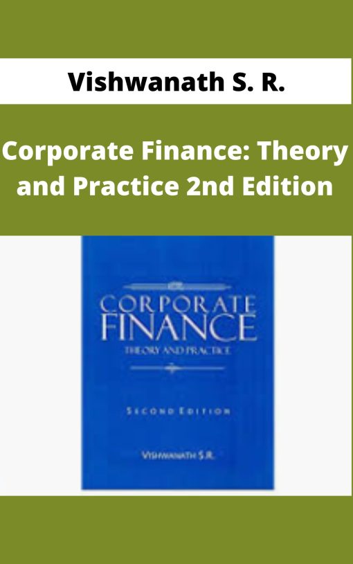 Vishwanath S. R. – Corporate Finance: Theory and Practice 2nd Edition