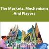 Wall Street – The Markets, Mechanisms And Players