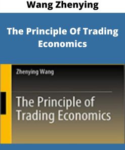 Wang Zhenying – The Principle Of Trading Economics