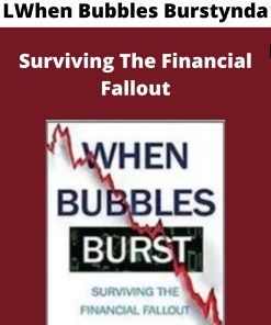 When Bubbles Burst – Surviving The Financial Fallout