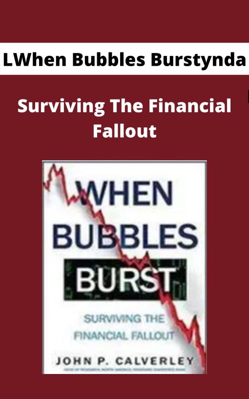 When Bubbles Burst – Surviving The Financial Fallout