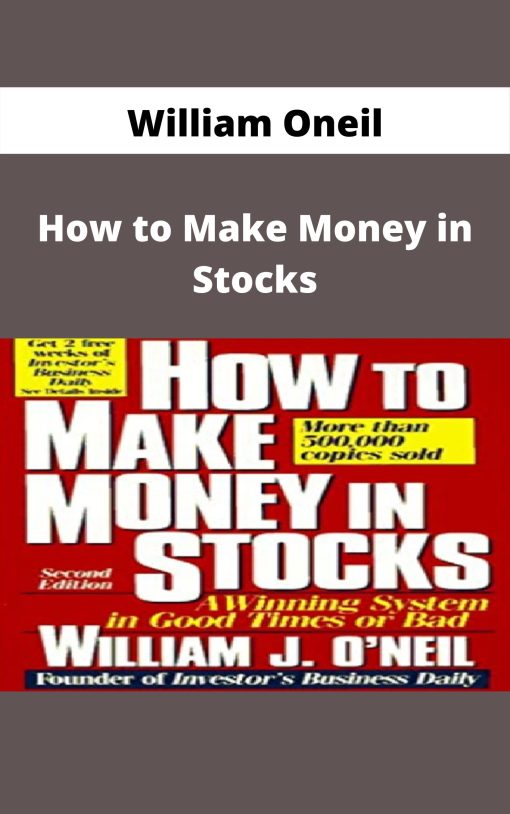 William Oneil – How to Make Money in Stocks