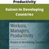 Workers, Managers, Productivity – Kaizen In Developing Countries