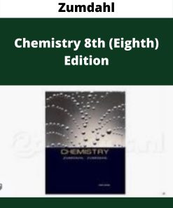 Zumdahl – Chemistry 8th (Eighth) Edition