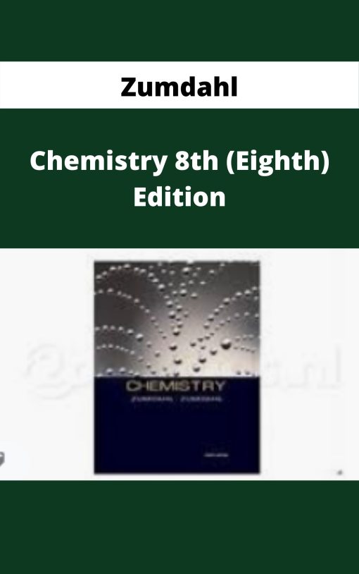 Zumdahl – Chemistry 8th (Eighth) Edition