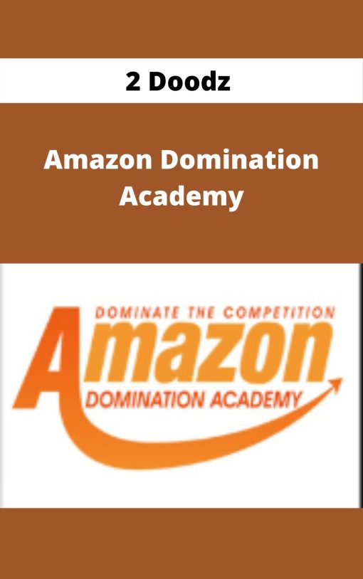 2 Doodz – Amazon Domination Academy