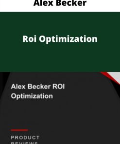 Alex Becker – Roi Optimization –