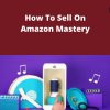 Amazon Launchpad 2019 – How To Sell On Amazon Mastery