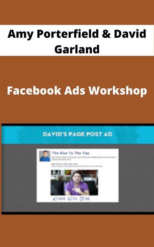 Amy Porterfield & David Garland – Facebook Ads Workshop