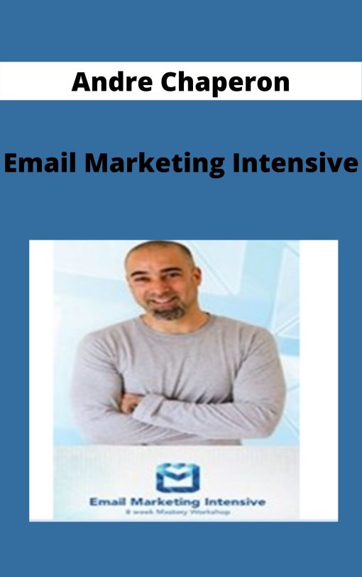 Andre Chaperon – Email Marketing Intensive