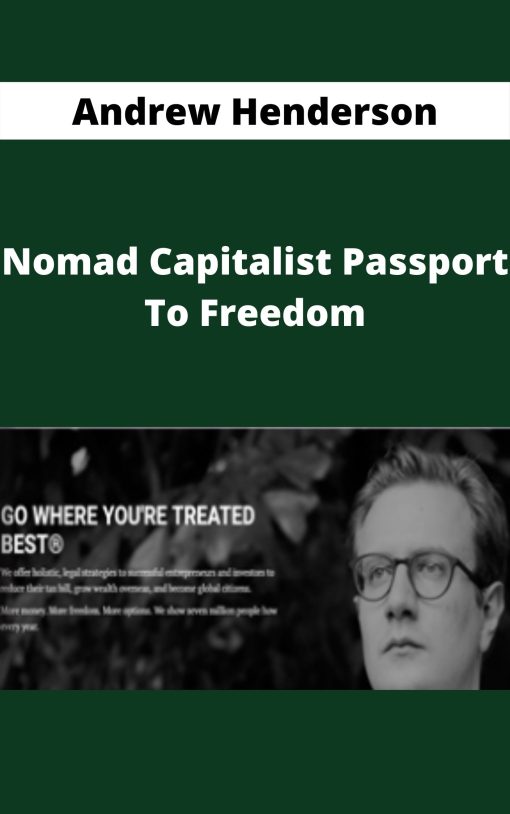 Andrew Henderson – Nomad Capitalist Passport To Freedom