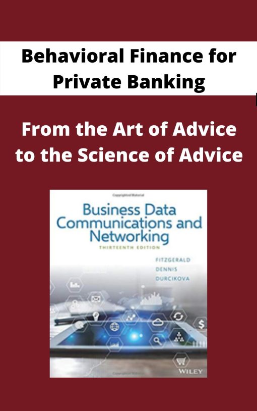 Behavioral Finance for Private Banking – From the Art of Advice to the Science of Advice –