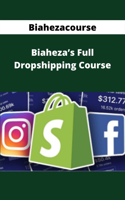 Biahezacourse – Biaheza?s Full Dropshipping Course