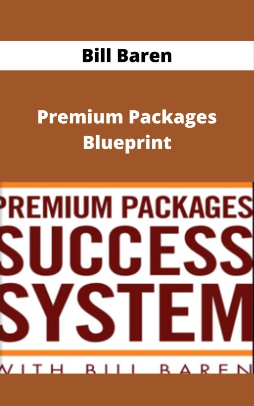 Bill Baren – Premium Packages Blueprint