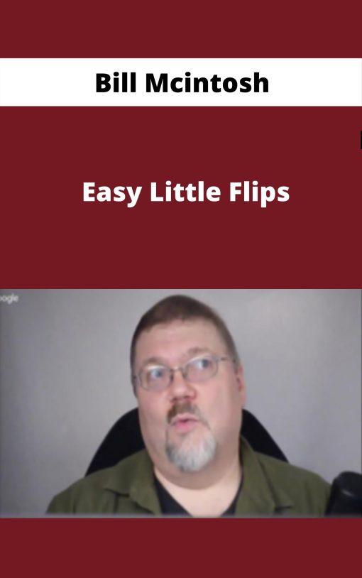 Bill Mcintosh – Easy Little Flips –