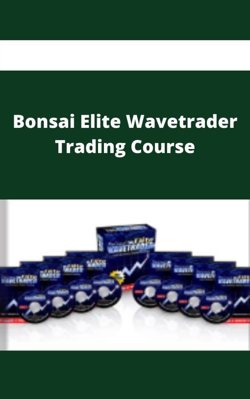 Bonsai Elite Wavetrader Trading Course –