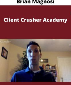 Brian Magnosi – Client Crusher Academy