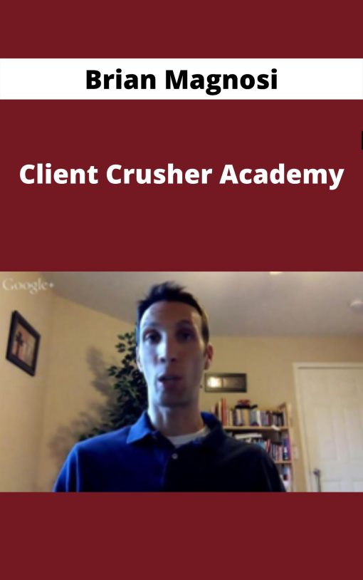 Brian Magnosi – Client Crusher Academy