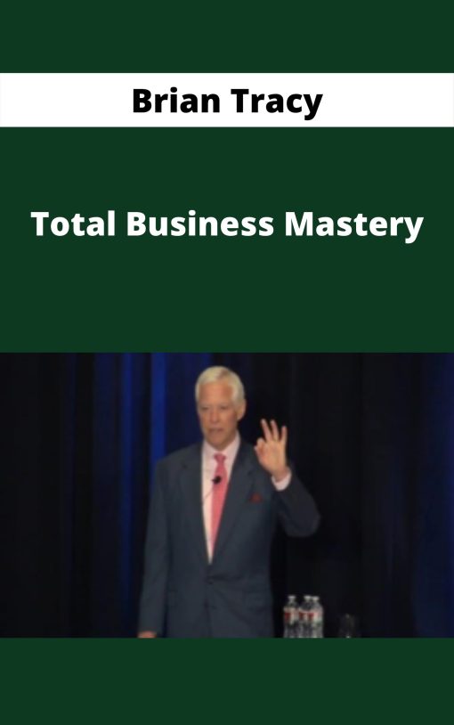 Brian Tracy – Total Business Mastery