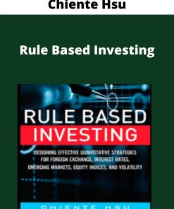 Chiente Hsu – Rule Based Investing