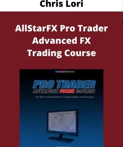 Chris Lori – AllStarFX Pro Trader Advanced FX Trading Course