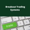 Chris Tate – Breakout Trading Systems –