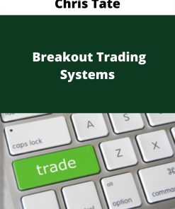 Chris Tate – Breakout Trading Systems –