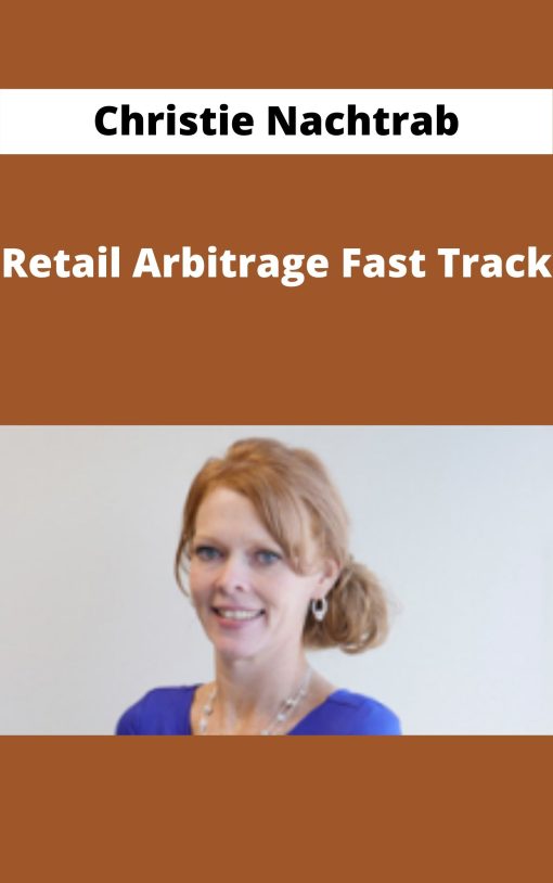 Christie Nachtrab – Retail Arbitrage Fast Track