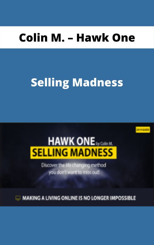 Colin M. – Hawk One – Selling Madness