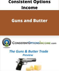 Consistent Options Income – Guns and Butter