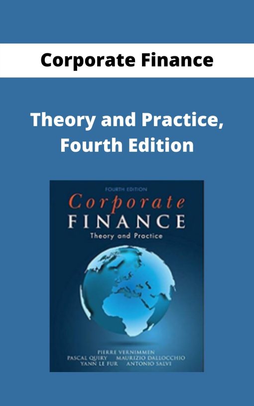 Corporate Finance – Theory and Practice, Fourth Edition –