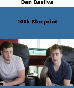 Dan Dasilva – 100k Blueprint
