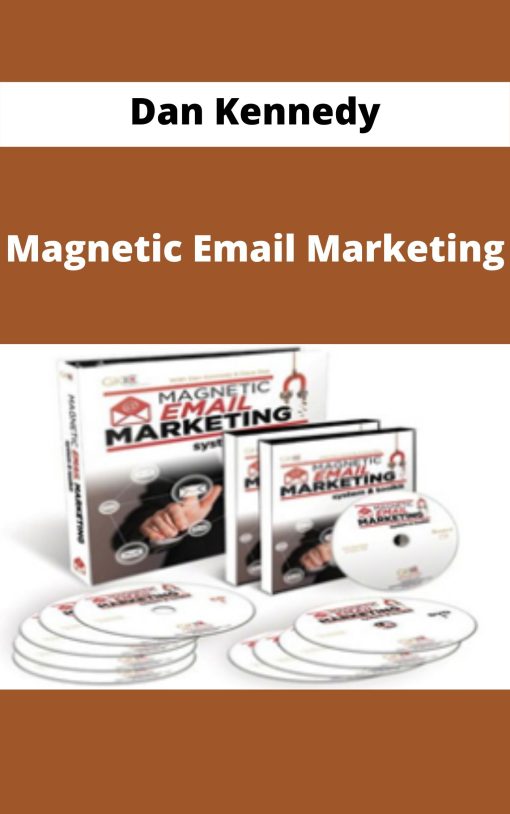 Dan Kennedy – Magnetic Email Marketing