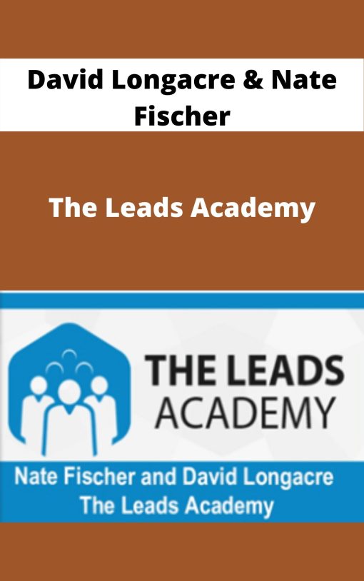 David Longacre & Nate Fischer – The Leads Academy