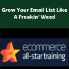 David Siteman Garland – Grow Your Email List Like A Freakin? Weed