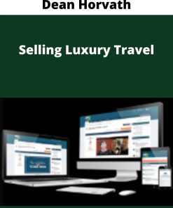 Dean Horvath – Selling Luxury Travel –