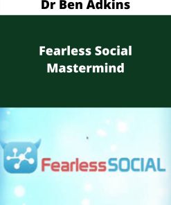 Dr Ben Adkins – Fearless Social Mastermind