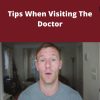 Dr Spencer Nadolsky – Tips When Visiting The Doctor