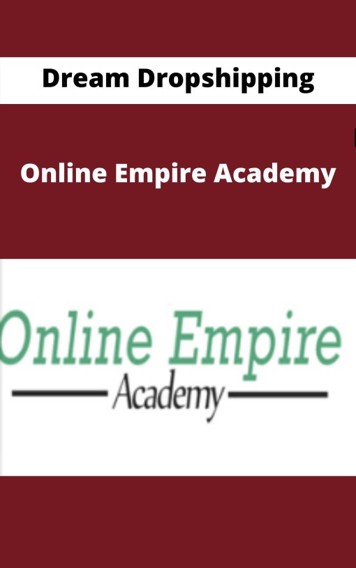 Dream Dropshipping – Online Empire Academy