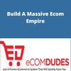 Ecom Dudes Academy – Build A Massive Ecom Empire