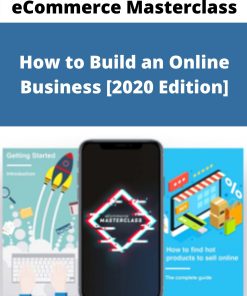 eCommerce Masterclass – How to Build an Online Business [2020 Edition]