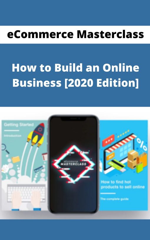 eCommerce Masterclass – How to Build an Online Business [2020 Edition]