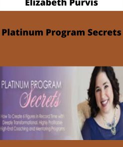 Elizabeth Purvis – Platinum Program Secrets