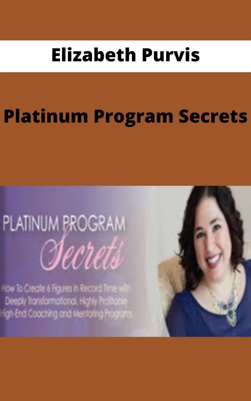 Elizabeth Purvis – Platinum Program Secrets