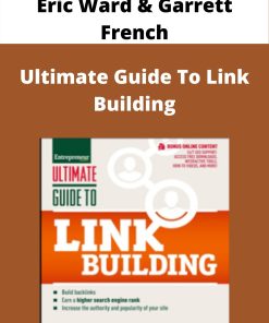 Eric Ward & Garrett French – Ultimate Guide To Link Building