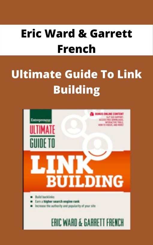 Eric Ward & Garrett French – Ultimate Guide To Link Building