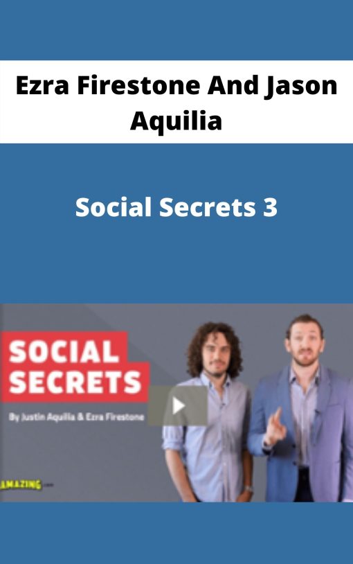 Ezra Firestone And Jason Aquilia – Social Secrets 3