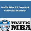 Ezra Firestone – Traffic Mba 2.0 Facebook Video Ads Mastery